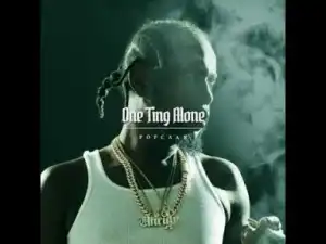 Popcaan - One Ting Alone